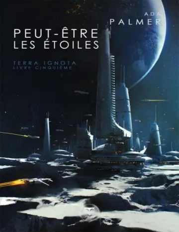 Terra Ignota T5 Peut-être les étoiles d’Ada Palmer, couverture du livre
