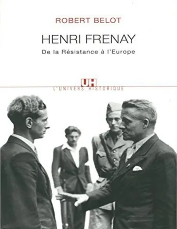 Henri Frenay. De la Résistance à l'Europe de Robert Belot, couverture du livre