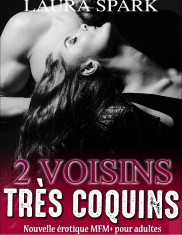 2 Voisins Très Coquins: Nouvelle érotique MFM pour adultes (French Edition) de Laura Spark, couverture du livre