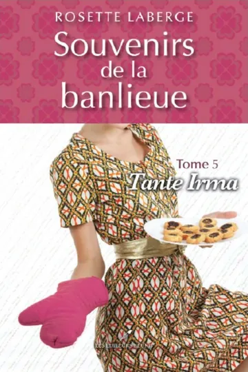Souvenirs de la banlieue 5 de Rosette Laberge, couverture du livre