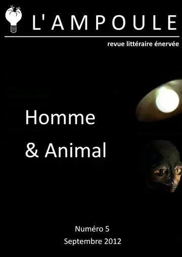 L’Ampoule n°5 - Homme & Animal de Septembre 2012, couverture du livre