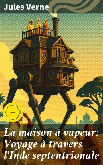 La maison à vapeur: Voyage à travers l'Inde septentrionale de Jules Verne, couverture du livre