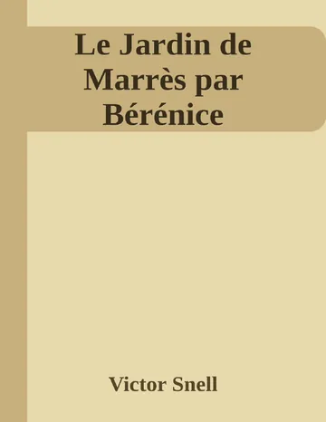 Le Jardin de Marrès par Bérénice de Victor Snell, couverture du livre