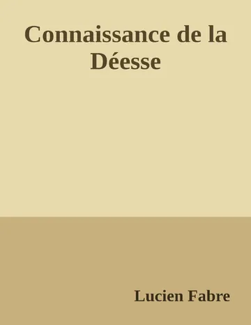 Connaissance de la Déesse de Lucien Fabre, couverture du livre