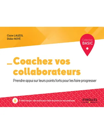 Coachez vos collaborateurs de Didier NoyaA Claire Lauzol, couverture du livre