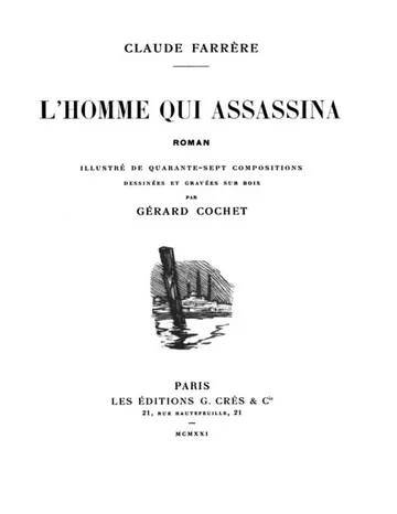 L'homme qui assassina: Roman de Claude Farrère, couverture du livre