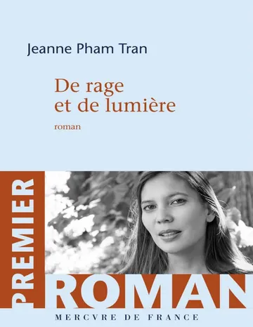 De rage et de lumière de Jeanne Pham Tran, couverture du livre