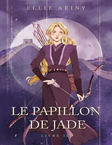 Le Papillon de Jade: livre 3 (French Edition) d’Ellie Ariny, couverture du livre