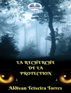 La Recherche De La Protection - Aldivan Teixeira Torres