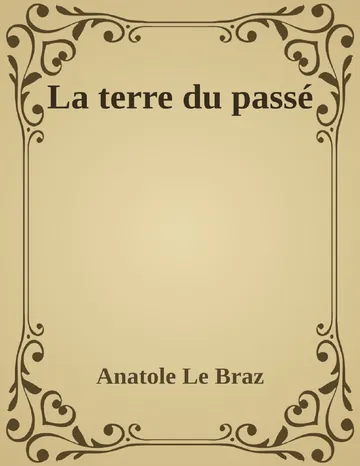 La terre du passé d’Anatole Le Braz, couverture du livre
