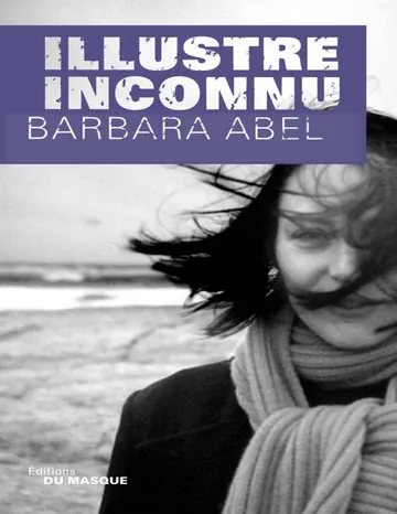 Illustre inconnu de Barbara Abel, couverture du livre