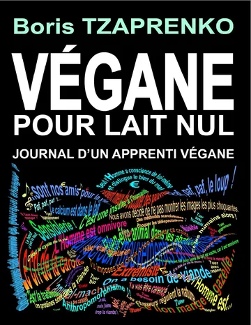 Vegane pour lait nul de Boris TZAPRENKO, couverture du livre