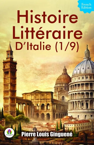 Histoire littéraire d'Italie (1/9) de Pierre Louis Ginguené, couverture du livre