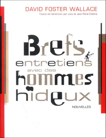 Brefs entretiens avec des hommes hideux de Foster Wallace David, couverture du livre