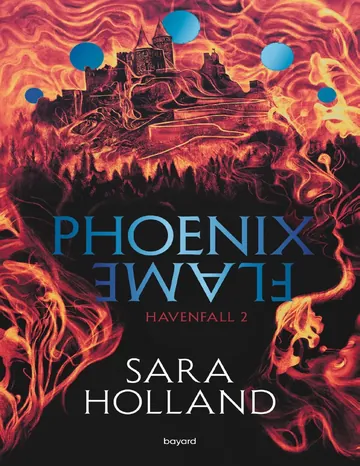 Havenfall - T2 - Phoenix flame de Sara Holland, couverture du livre