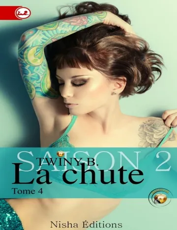 La chute saison 2 - Tome 4 de Twiny B., couverture du livre