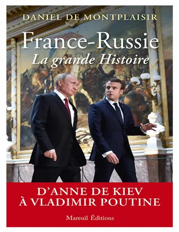 France-Russie, la grande Histoire de Daniel de Montplaisir, couverture du livre