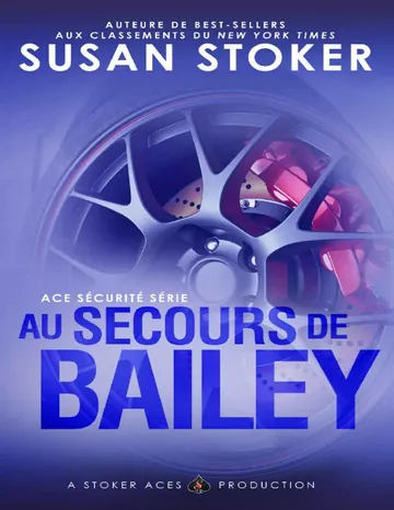 Au Secours de Bailey (French Edition) de Susan Stoker, couverture du livre