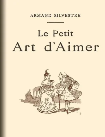 Le Petit Art d'Aimer en quatorze chapitres d’Armand Silvestre, couverture du livre