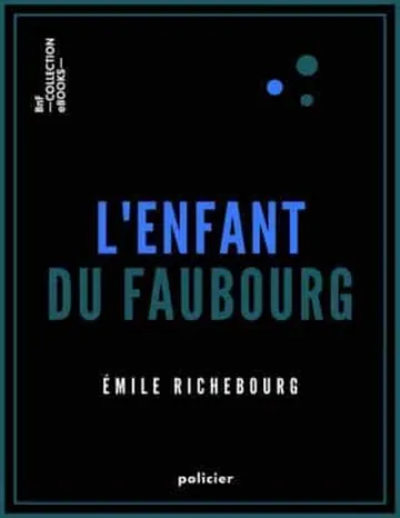 L'enfant du faubourg d’Émile Richebourg, couverture du livre