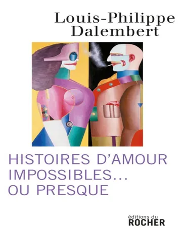 Histoires d'amour impossibles… ou presque de Louis-Philippe Dalembert, couverture du livre