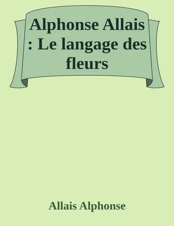 Alphonse Allais : Le langage des fleurs d’Allais Alphonse, couverture du livre