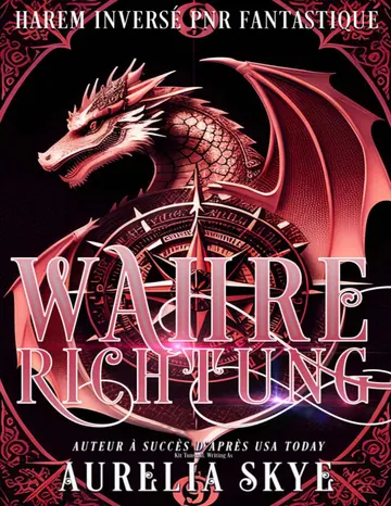 Wahre Richtung: Harem inversé PNR fantastique (French Edition) d’Aurelia Skye, couverture du livre