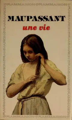 Une vie de Guy de Maupassant, couverture du livre