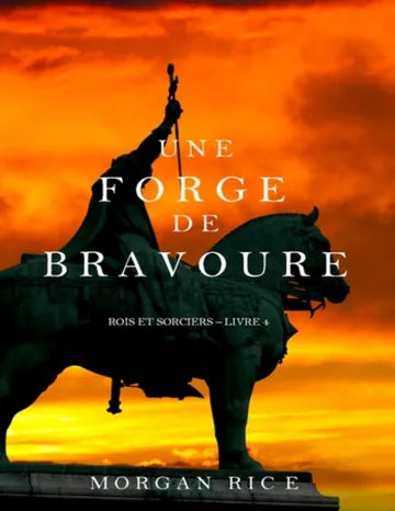 Une Forge de Bravoure de Morgan Rice, couverture du livre