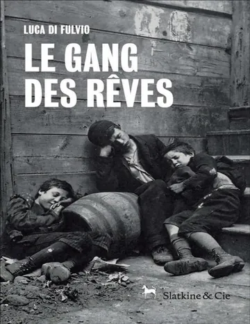 Le gang des rêves de Luca di Fulvio, couverture du livre