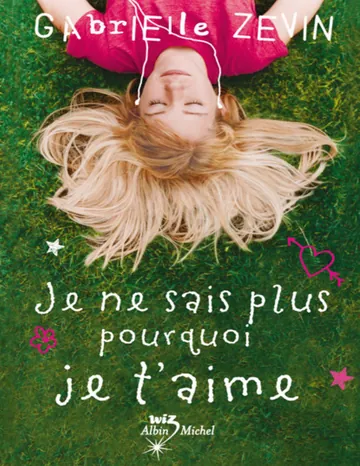 Je ne sais plus pourquoi je t'aime de Gabrielle Zevin, couverture du livre