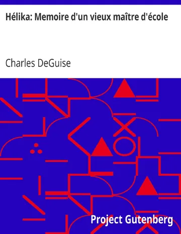 Hélika: Memoire d'un vieux maître d'école de Charles DeGuise, couverture du livre