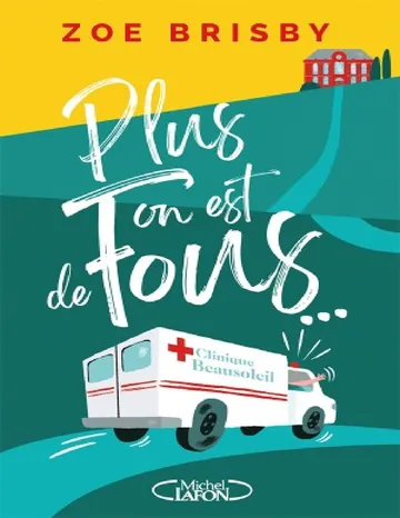Plus on est de fous… de Zoe Brisby, couverture du livre