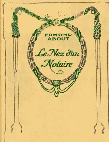 Le nez d'un notaire d’Edmond About, couverture du livre