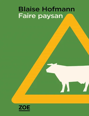 Faire paysan de Blaise Hofmann, couverture du livre