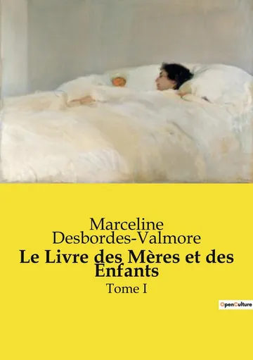 Le Livre des Mères et des Enfants, Tome I de Marceline Desbordes-Valmore, couverture du livre