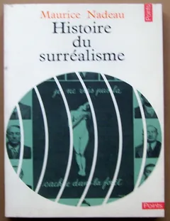 Histoire du surréalisme - Maurice Nadeau