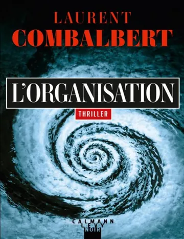 L’organisation de Laurent Combalbert, couverture du livre