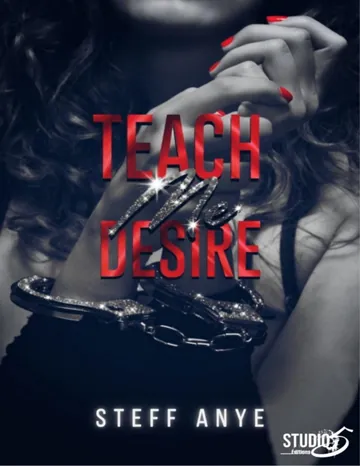Teach me desire de Steff Anye, couverture du livre