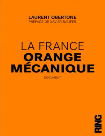 La France orange mécanique de Laurent Obertone, couverture du livre