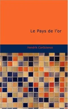 Le Pays de l'or d’Hendrik Conscience, couverture du livre