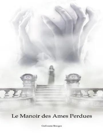 Le manoir des ames perdues de Guillaume Bouiges, couverture du livre