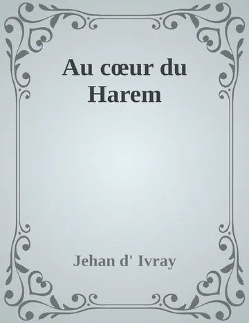 Au cœur du Harem de Jehan d' Ivray, couverture du livre