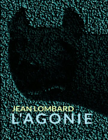 L'agonie de Jean Lombard, couverture du livre