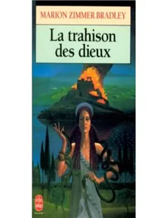 La trahison des dieux - Marion Zimmer Bradley