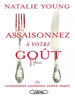 Assaisonnez à votre goût - Natalie Young