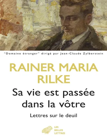 Sa vie est passée dans la vôtre de Rainer Maria Rilke, couverture du livre