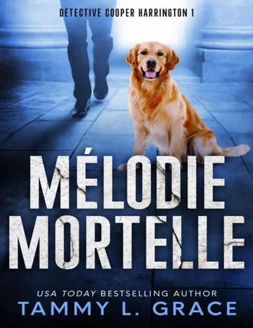 Mélodie mortelle (Détective Cooper Harrington t. 1) (French Edition) de Tammy L. Grace, couverture du livre