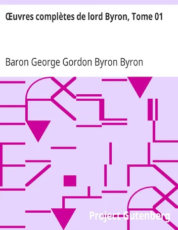Œuvres complètes de lord Byron, Tome 01 / avec notes et commentaires, comprenant ses mémoires publiés par Thomas Moore de Baron George Gordon Byron Byron, couverture du livre