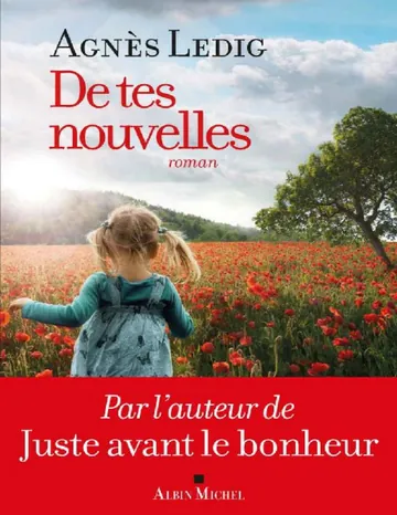 De tes nouvelles (Litt.Generale) (French Edition) d’Agnès Ledig, couverture du livre